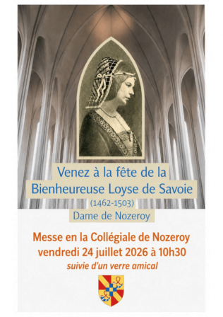 messe pour célébrer la mémoire de la bienheureuse Loyse de Savoie, noble dame bienfaitrice de Nozeroy
